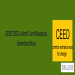CEED 2025 Admit Card Released Download Now